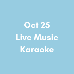 【Pass Holders Only / Pay on site 3,500JPY】Oct 25 8pm – Live Music Karaoke