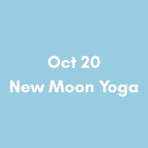 【Pass Holders Only】Oct 20 6:30pm – New Moon Yoga